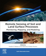 Remote Sensing of Soil and Land Surface Processes: Monitoring, Mapping, and Modeling