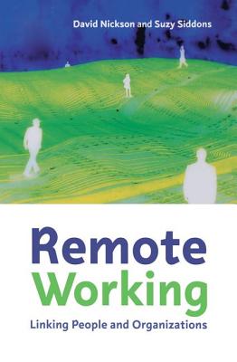 Remote Working - Nickson, David, and Siddons, Suzy