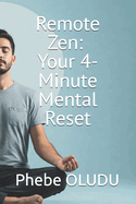 Remote Zen: Your 4-Minute Mental Reset