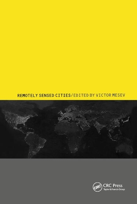 Remotely-Sensed Cities - Mesev, Victor (Editor)
