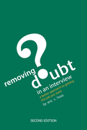 Removing Doubt in an Interview: A Better Approach to Getting the Job You Want