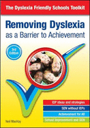 Removing Dyslexia as a Barrier to Achievement: The Dyslexia Friendly Schools Toolkit - Mackay, Neil