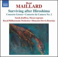 Ren Maillard: Surviving after Hiroshima; Concerto Grosso; Concerto da Camera No. 2 - Christopher Parkes (french horn); Daniel Jemison (bassoon); Elonore Lemaire (soprano); Emer McDonough (flute);...