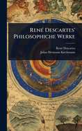 Ren?(c) Descartes' Philosophiche Werke