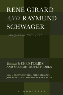 Ren? Girard and Raymund Schwager: Correspondence 1974-1991