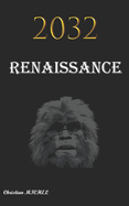 Renaissance: 2032