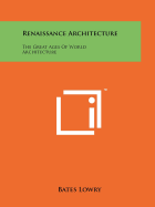 Renaissance Architecture: The Great Ages of World Architecture