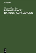 Renaissance, Barock, Aufkl?rung: Epochen- Und Periodisierungsfragen