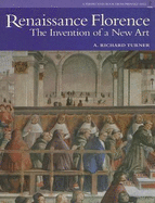 Renaissance Florence: The Invention of a New Art