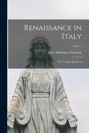 Renaissance in Italy: the Catholic Reaction; 5 Part. 1