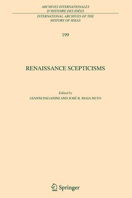 Renaissance Scepticisms - Paganini, Gianni (Editor), and Neto, Jos R. M. (Editor)