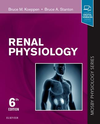 Renal Physiology: Mosby Physiology Series - Koeppen, Bruce M, MD, PhD, and Stanton, Bruce A, PhD