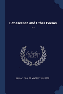 Renascence and Other Poems. --