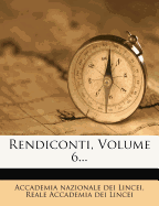 Rendiconti, Volume 6...