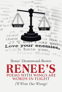 Renee's Poems with Wings Are Words in Flight: I'll Write Our Wrongs!