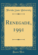 Renegade, 1991 (Classic Reprint)