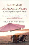 Renew Your Marriage at Midlife: A Guide to Growing Together in Love