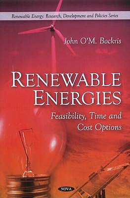 Renewable Energies: Feasibility, Time & Cost Options - Bockris, John O'M