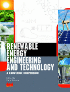Renewable Energy, Engineering and Technology: A Knowledge Compendium - Kishore, V. V. N.