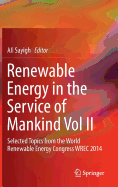 Renewable Energy in the Service of Mankind Vol II: Selected Topics from the World Renewable Energy Congress Wrec 2014