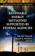 Renewable Energy Initiatives Supported by Federal Agencies