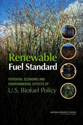 Renewable Fuel Standard: Potential Economic and Environmental Effects of U.S. Biofuel Policy - National Research Council, and Division on Engineering and Physical Sciences, and Board on Energy and Environmental Systems