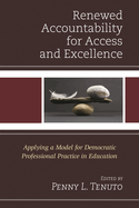 Renewed Accountability for Access and Excellence: Applying a Model for Democratic Professional Practice in Education