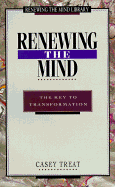 Renewing the Mind: The Key to Transformation