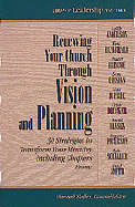 Renewing Your Church Through Vision and Planning: 30 Strategies to Transform Your Ministry
