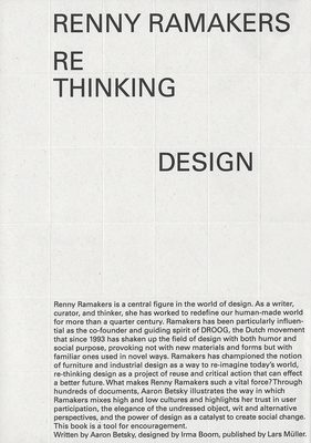 Renny Ramakers Rethinking Design-Curator of Change - Betsky, Aaron