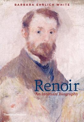 Renoir: An Intimate Biography - Ehrlich White, Barbara