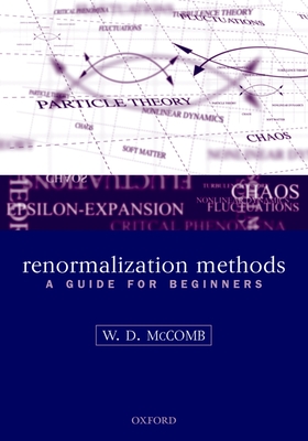 Renormalization Methods: A Guide for Beginners - McComb, William David