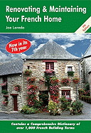 Renovating & Maintaining Your French Home: A Survival Handbook