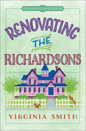 Renovating the Richardsons: Volume 2