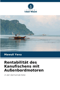 Rentabilit?t des Kanufischens mit Au?enbordmotoren