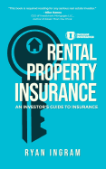 Rental Property Insurance: An Investor's Guide to Insurance