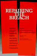 Repairing the Breach: Key Ways to Support Family Life, Reclaim Our Streets, and Rebuild Civil Society in America's Communities: Report of the National Task Force on African-American Men and Boys, Andrew Young, Chairman