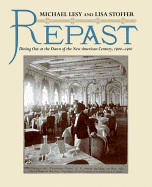 Repast: Dining Out at the Dawn of the New American Century, 1900-1910