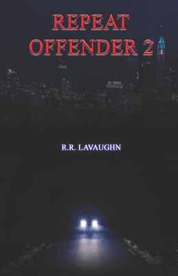 Repeat Offender 2 - Lavaughn, Ricky