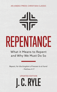 Repentance: What it Means to Repent and Why We Must Do So