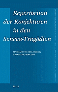 Repertorium Der Konjekturen in Den Seneca-Tragodien