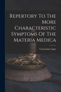 Repertory To The More Characteristic Symptoms Of The Materia Medica