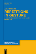 Repetitions in Gesture: A Cognitive-Linguistic and Usage-Based Perspective