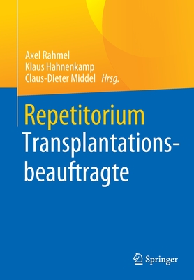 Repetitorium Transplantationsbeauftragte - Rahmel, Axel (Editor), and Hahnenkamp, Klaus (Editor), and Middel, Claus-Dieter (Editor)