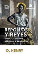 Repollos y Reyes (Relatos de una Repblica Bananera)