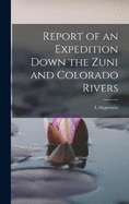 Report of an Expedition Down the Zuni and Colorado Rivers