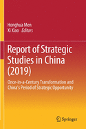 Report of Strategic Studies in China (2019): Once-In-A-Century Transformation and China's Period of Strategic Opportunity