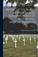 Report of the Board of Visitors and Superintendent of the Virginia Military Institute; 1854 July