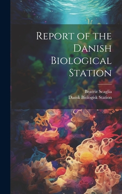 Report of the Danish Biological Station - Scaglia, Beatriz