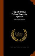 Report Of The Federal Security Agency: Public Health Service